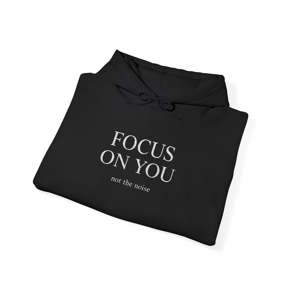 Focus On You Hoodie — Inspirational Self-Love Pullover