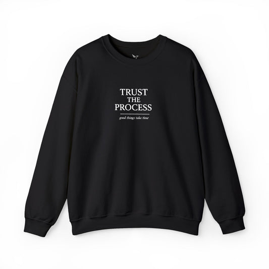 Trust The Process Crewneck Sweatshirt — Motivational Casual Pullover