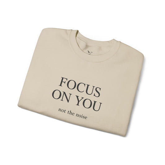 Focus On You Crewneck Sweatshirt — Inspirational Minimalist Comfort