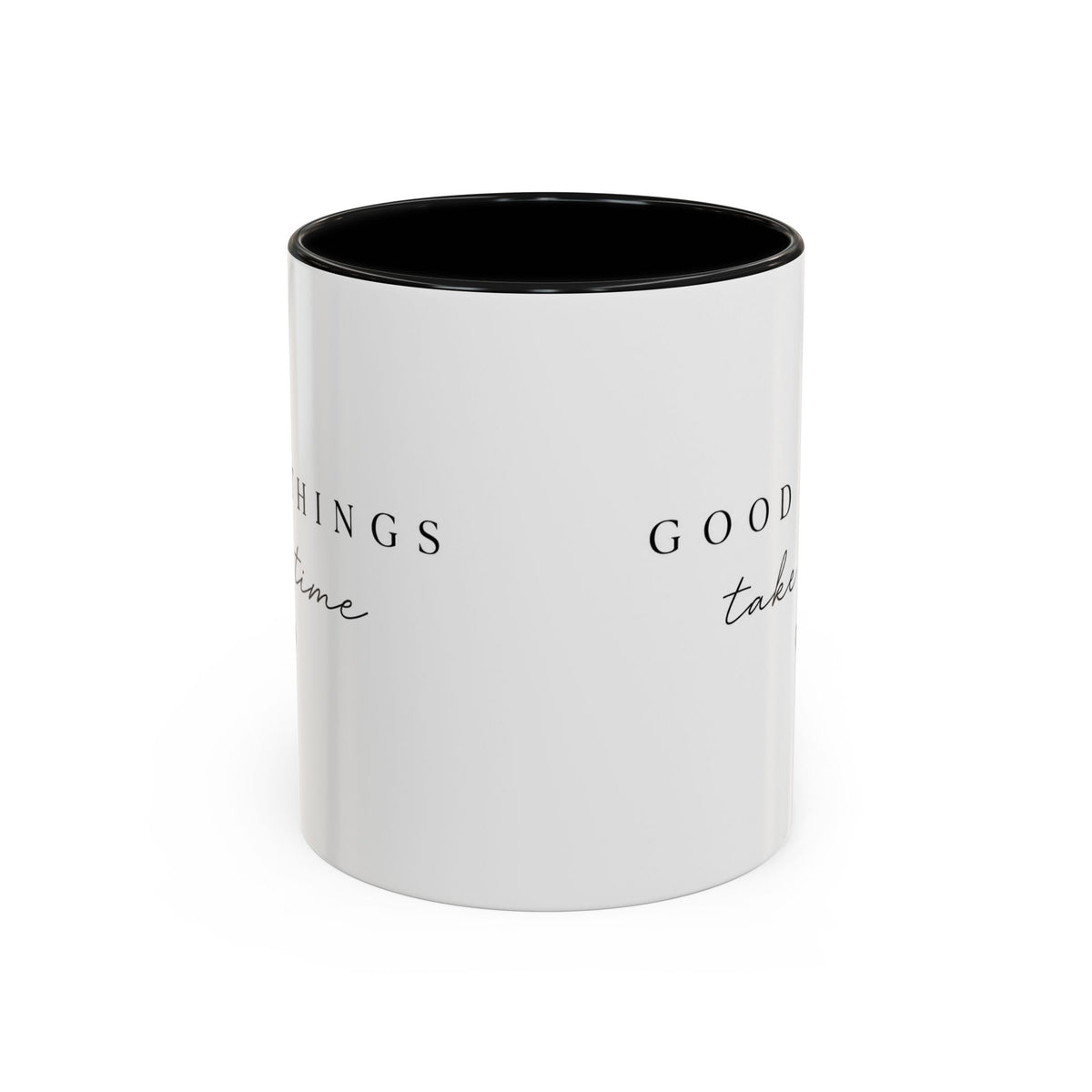 Good Things Take Time Accent Coffee Mug — Inspirational Ceramic Mug (11/15 oz)