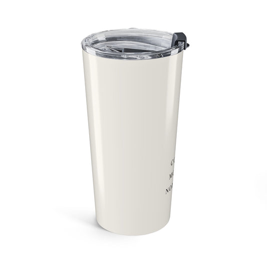 20oz Insulated Tumbler — "Collect Moments Not Things" Minimalist Travel Cup