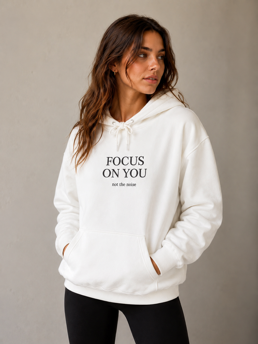 Focus On You Hoodie — Minimal Self-Care Pullover