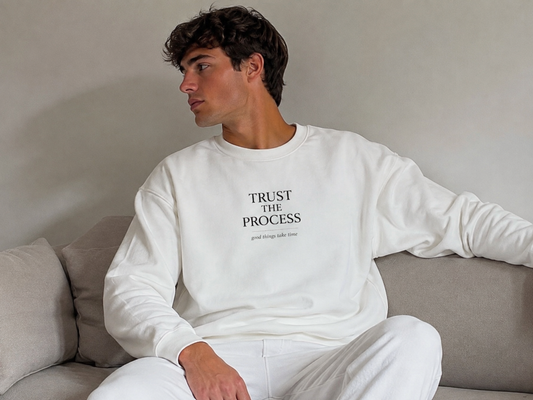 Trust The Process Crewneck Sweatshirt — Minimal Motivational Graphic